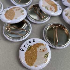 Prick hedgehog badge. 25mm badge hedgehog pin.